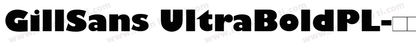 GillSans UltraBoldPL字体转换